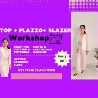 Workshop - Top + Palazzo + Blazer: Stitch Your Style This Weekend!